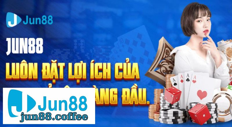 Nhà cái Jun88 luôn đặt lợi ích của các bet thủ lên hàng đầu