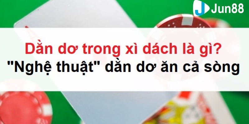 Bí Mật Của Dằn Dơ Trong Xì Dách Cần Biết Trong Năm 2024